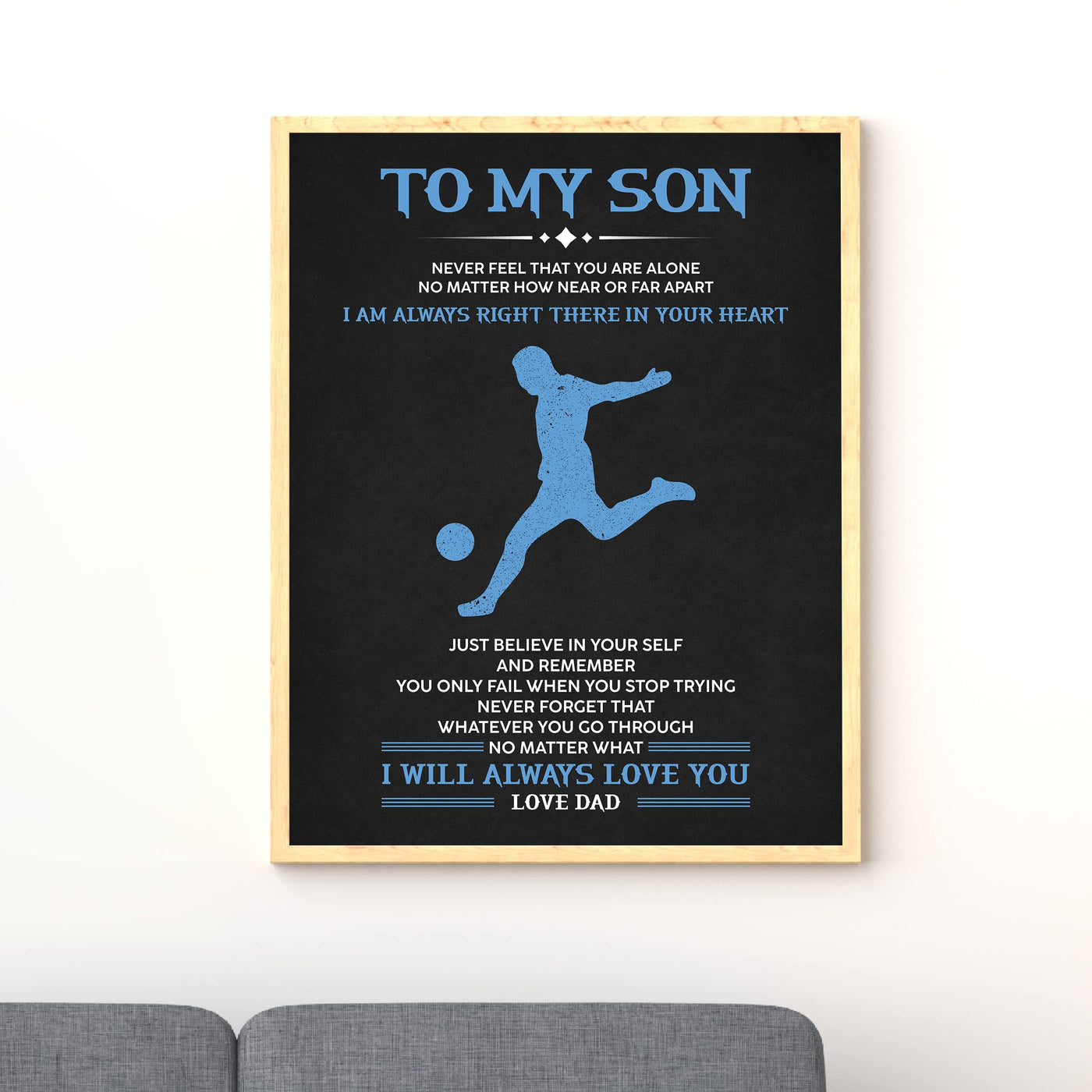 "To My Son -I'm Always There In Your Heart" Inspirational Family Wall Art Sign -11x14" Typographic Poster Print -Ready to Frame. Loving Message for Any Son. Great Keepsake Gift Love Dad!