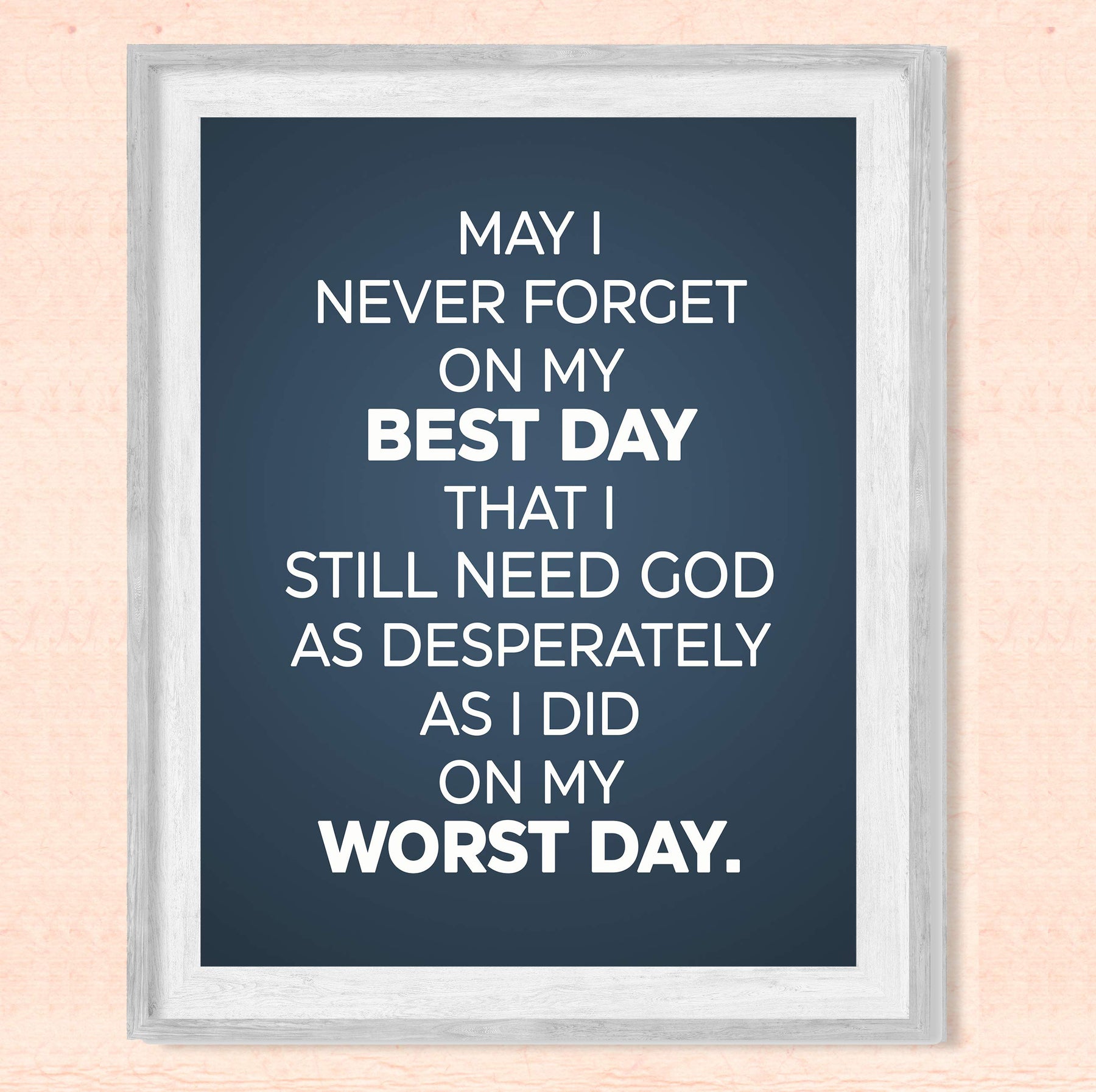 Never Forget On My Best Day-Still Need God Inspirational Quotes Wall A –  AmLuxGifts