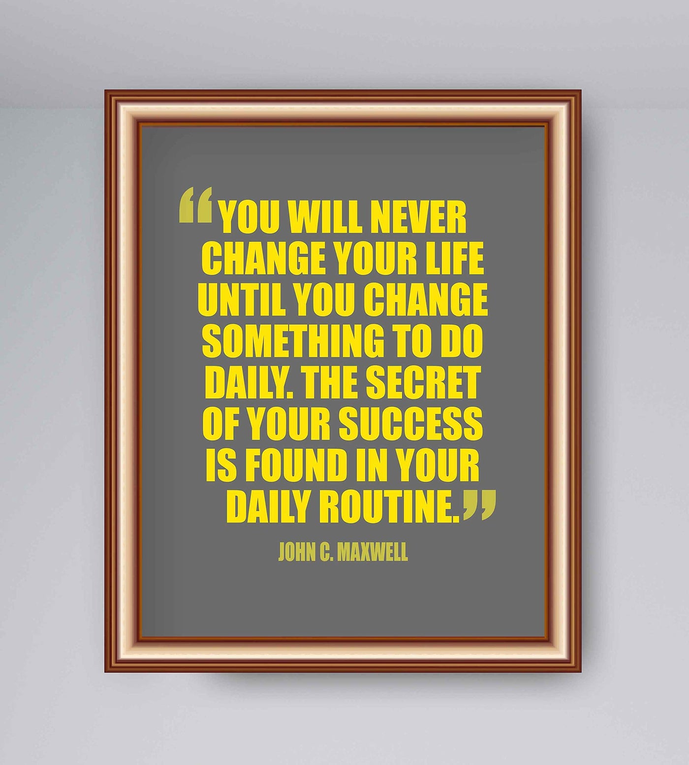 The Secret to Success Is Found in Your Daily Routine-John Maxwell Quote-8 x 10" Motivational Wall Art Print-Ready to Frame. Ideal Home-Office-School-Dorm D?cor. Display Positive Quotes for Success!