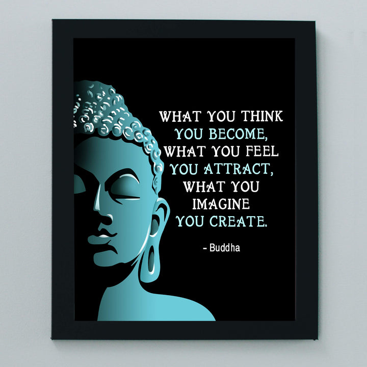 Buddha Quotes Art Print -"What You Think, Feel &amp; Imagine-You Create"- 8 x 10 Art Wall Print Art Ready to Frame. Modern Home D?cor, Studio &amp; Office D?cor. Perfect Gift for Buddhism, Zen &amp; Inspiration.
