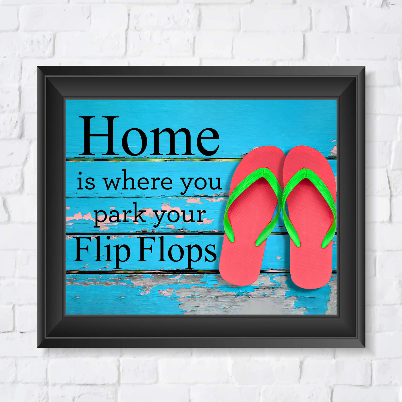 Beach Wall Decor-"Home-Where You Park Your Flip Flops" Fun, Rustic Vacation Sign-10x8" Ocean Themed Wall Print w/Replica Wood Design-Ready to Frame. Home-Cabin-Nautical Decor. Printed on Photo Paper.