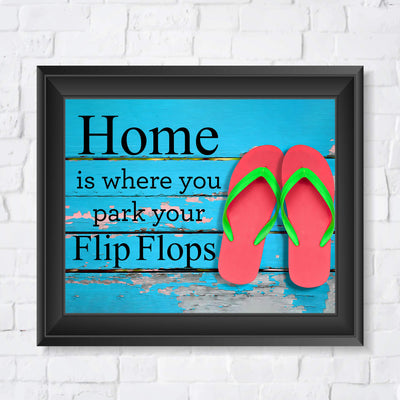 Beach Wall Decor-"Home-Where You Park Your Flip Flops" Fun, Rustic Vacation Sign-10x8" Ocean Themed Wall Print w/Replica Wood Design-Ready to Frame. Home-Cabin-Nautical Decor. Printed on Photo Paper.