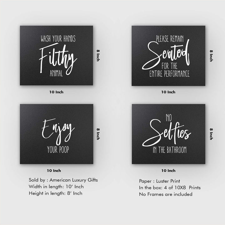 Wash Your Hands Filthy Animal Funny Bathroom Signs-Set of (4)-10 x 8" Wall Prints-Ready to Frame."No Selfies in the Bathroom"-"Enjoy Your Poop"-"Please Stay Seated" Fun Home-Guest Bathroom Decor!