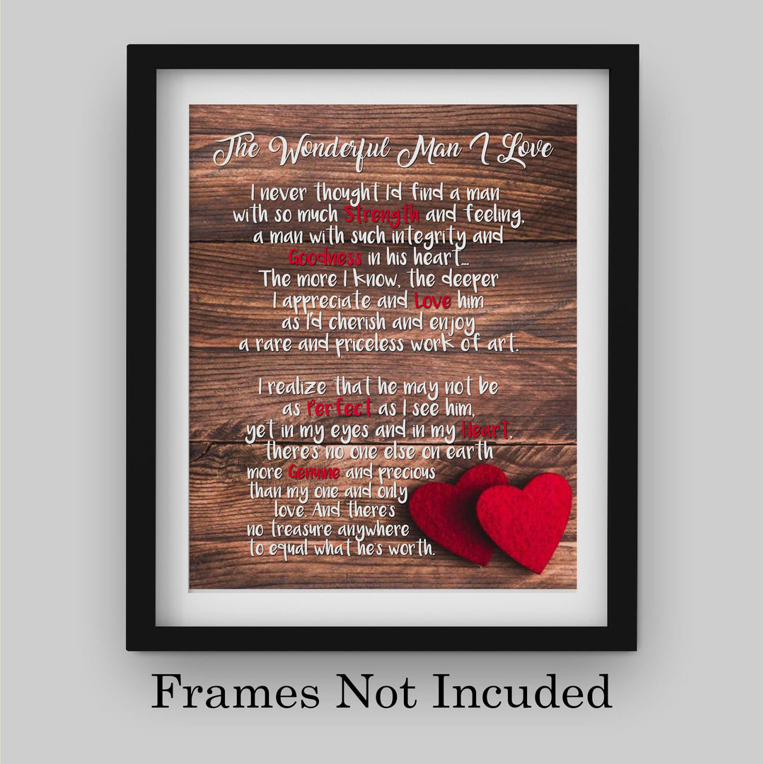 The Wonderful Man I Love Romantic Poem Print -8 x 10" Rustic Wall Art Print w/Replica Wood Design-Ready to Frame. Keepsake Decor for Husband-Boyfriend-Partner. Great Wedding-Anniversary Gift!
