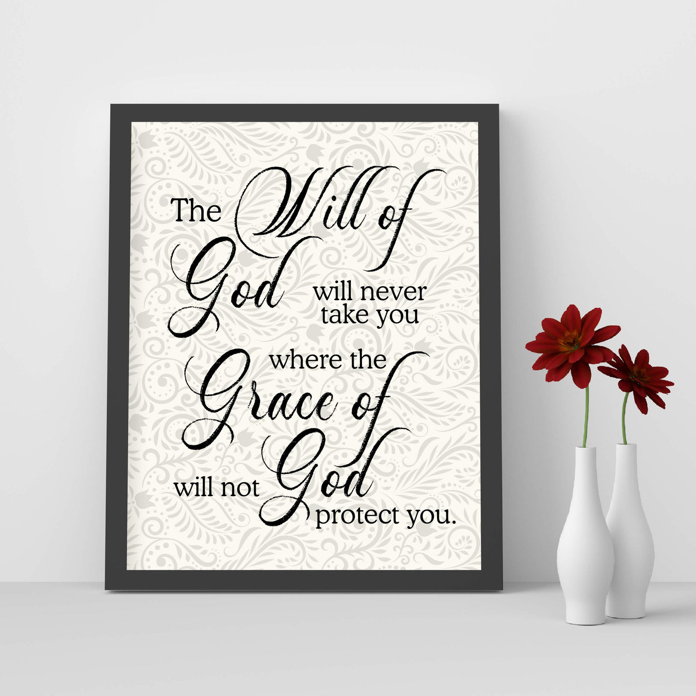 Never Take You Where Grace of God Will Not Protect You Inspirational Quotes Wall Art -8 x 10" Floral Christian Poster Print-Ready to Frame. Positive Home-Office-Church Decor. Great Gift of Faith!