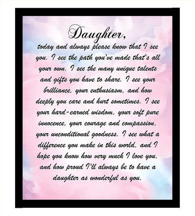 Daughter- I See You & I Love Who You Have Become. 8 x 10" Wall Art Print. Abstract Typographic Wall Decor-Ready to Frame. Heartfelt & Inspirational - Lifetime Keepsake Gift for Any Daughter.