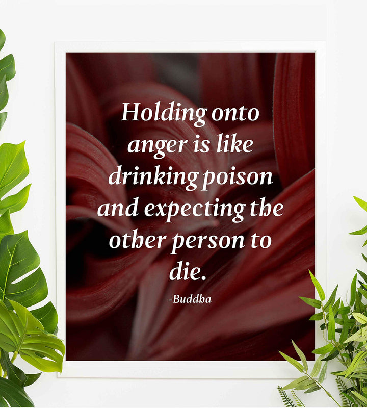 Buddha-"Holding Onto Anger-Like Drinking Poison" Spiritual Quotes Wall Art-8 x 10" Modern Inspirational Poster Print-Ready to Frame. Positive Home-Studio-Office Decor for Mindfulness. Great Zen Gift!