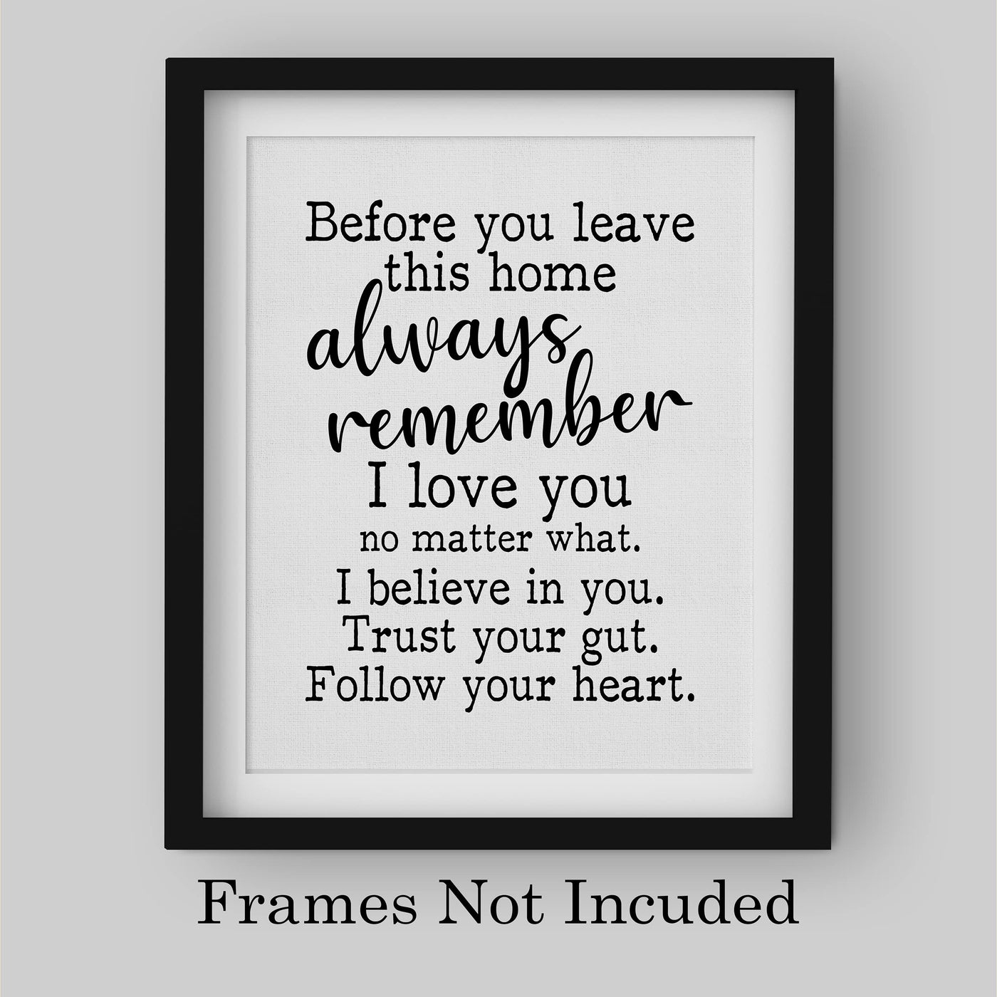 Always Remember-I Love You No Matter What-Inspirational Family Wall Art - 8 x 10" Motivational Print-Ready to Frame. Home-Office Decor. Perfect Gift-Decoration for Children, Friends & Graduates