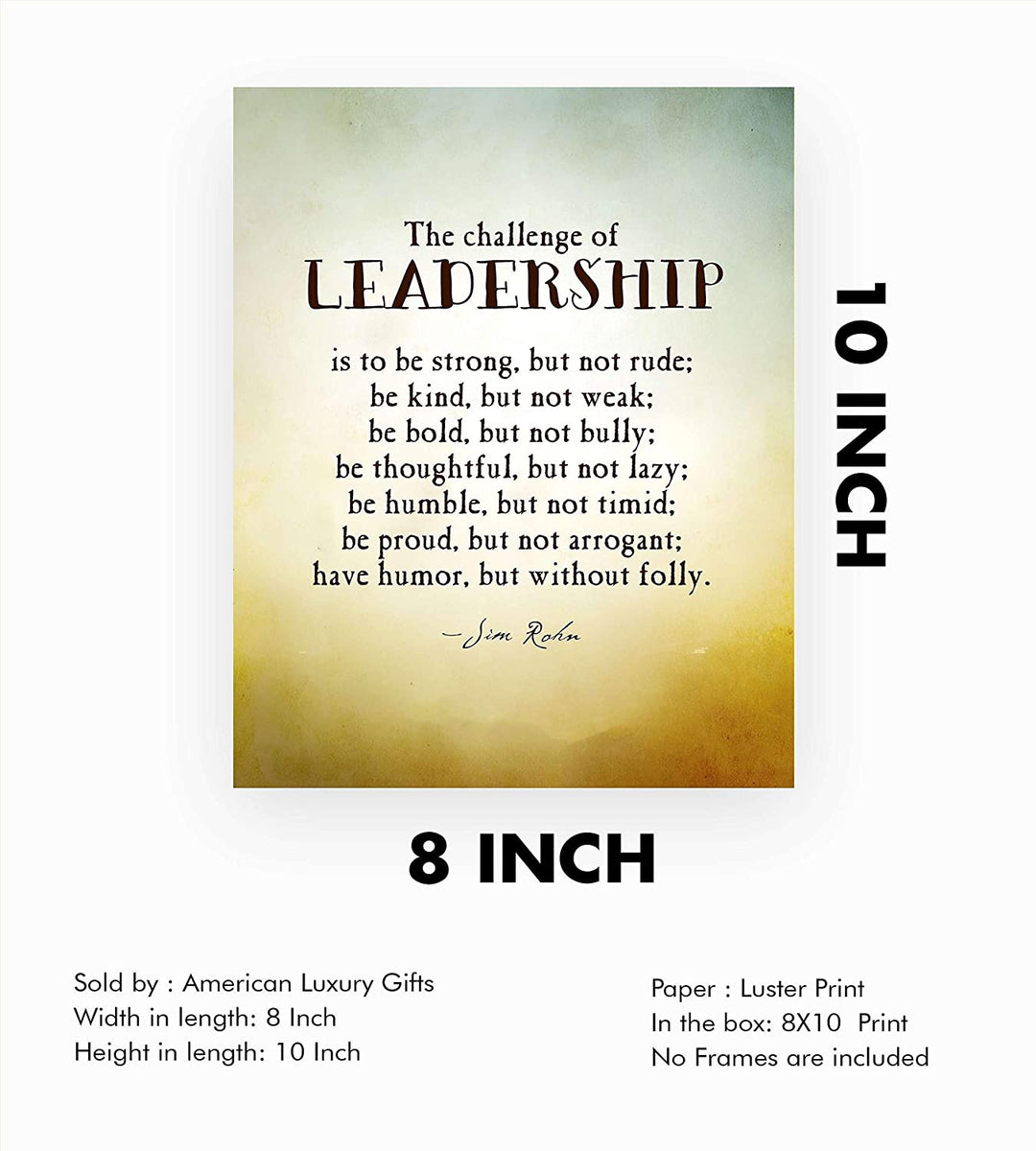 "The Challenge of Leadership-Be Strong-Kind-Bold"- Jim Rohn Quotes Wall Art. 8 x 10"