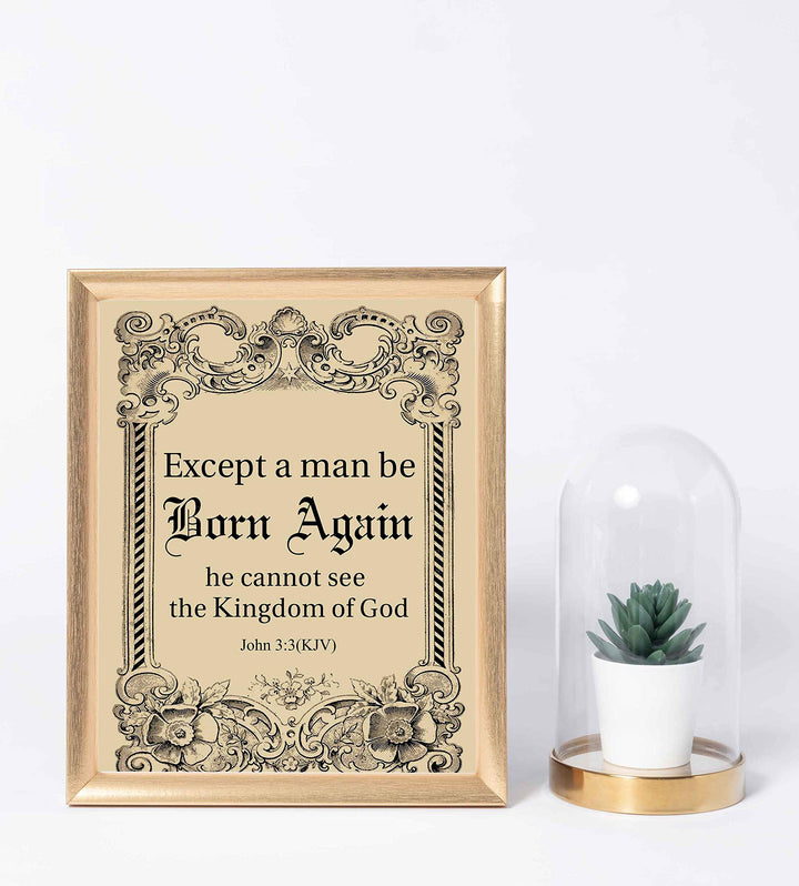 Except a Man Be Born Again-He Cannot See Kingdom of God-John 3:3-Bible Verse Wall Art-8 x 10"-Scripture Wall Print-Ready to Frame. Distressed Typographic-Parchment Design. Home-Office-Church D?cor.