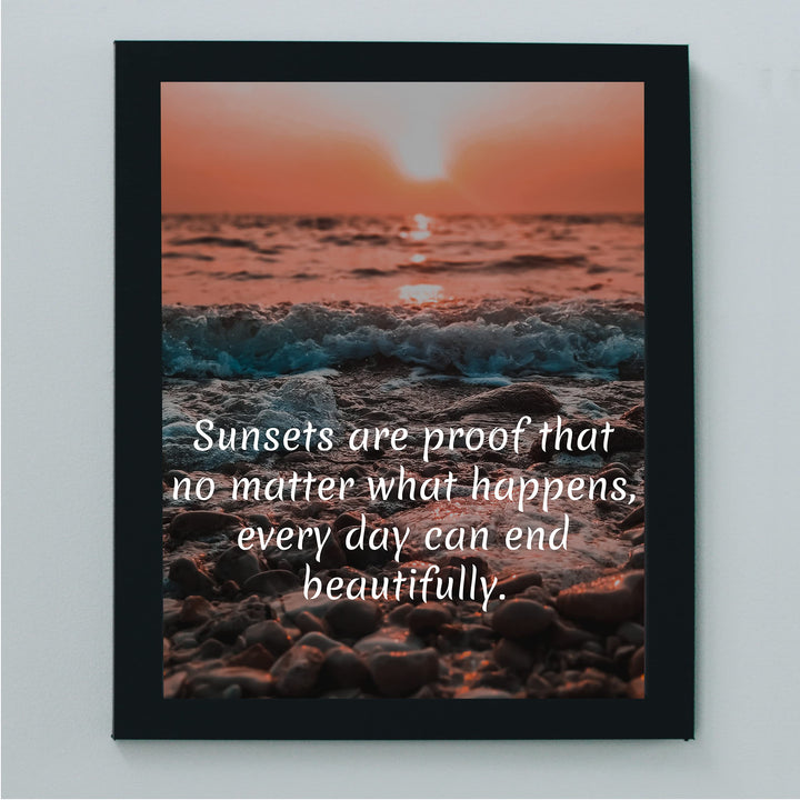 Sunsets-Proof That No Matter What, Every Day Can End Beautifully Inspirational Quotes Wall Art -8 x 10" Beach Sunset Print-Ready to Frame. Home-Office-Studio-Ocean Themed Decor. Great Reminder!