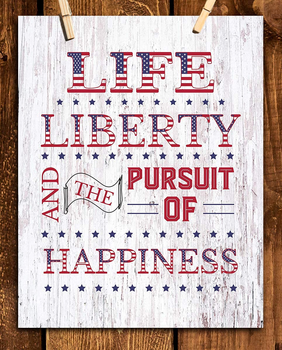 Life, Liberty &amp; The Pursuit of Happiness- 8 x 10" Patriotic Wall Decor-Ready To Frame. Pro-American Poster Print. Rustic Decor for Home-Office-Garage-Bar-Cave. Show Your Love of USA &amp; Freedom!