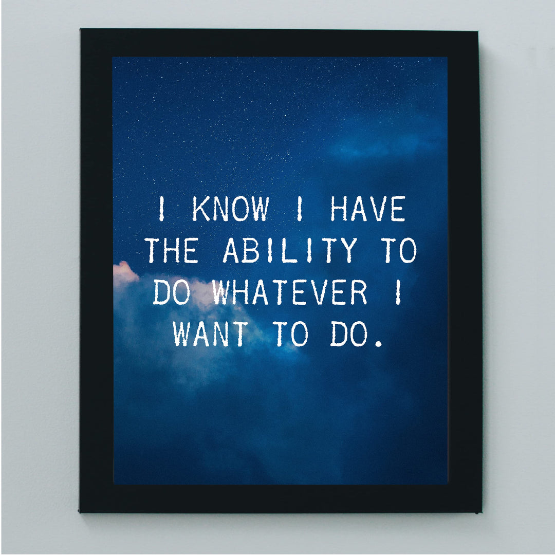 Have Ability To Do What I Want -Motivational Quotes Wall Art -8 x 10" Starry Night Picture Print -Ready to Frame. Inspirational Home-Office-Classroom Decor. Great Gift for Motivation &amp; Inspiration!