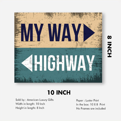 My Way-Or The Highway Funny Wall Art Sign -10 x 8" Sarcastic Wall Print-Ready to Frame. Replica Distressed Sign Print. Humorous Decor for Home-Office-Shop-Bar-Cave. Perfect Desk Sign! Fun Gift!