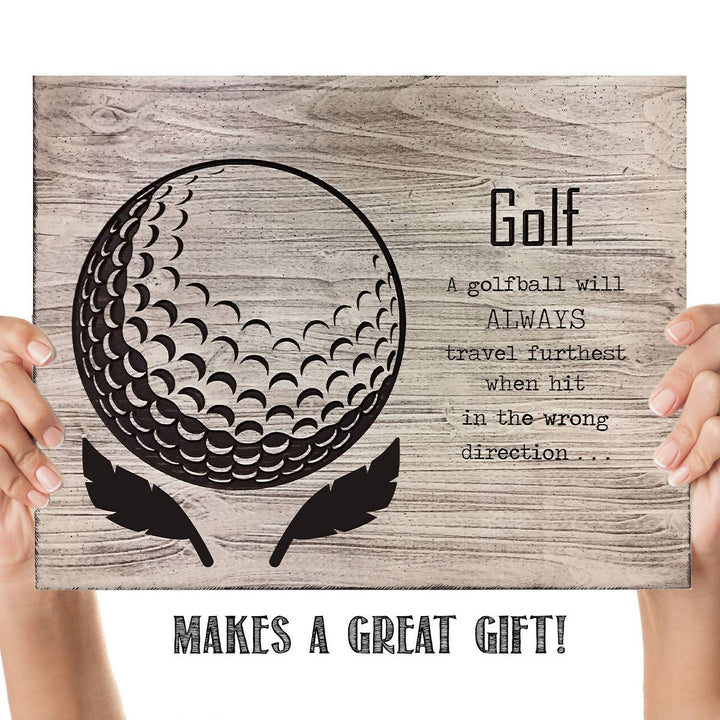 Golf- Funny Wood Sign Print- 10 x 8"-"Golfball Travels Furtherest When Hit Wrong Direction"- Golf Decor Print-Ready To Frame. Home-Office-Club Decor. Great for Man Cave &amp; 19th Hole. Fun Golf Gift.