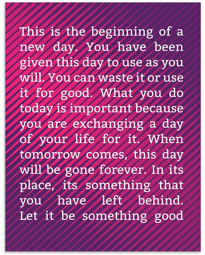 Beginning a New Day-Make It Something Good!-8 x 10" Inspirational Poster Print. Motivational Wall Art-Ready to Frame. Ideal for Home-Office-School D?cor. Program Yourself to Win the Day! Great Gift!