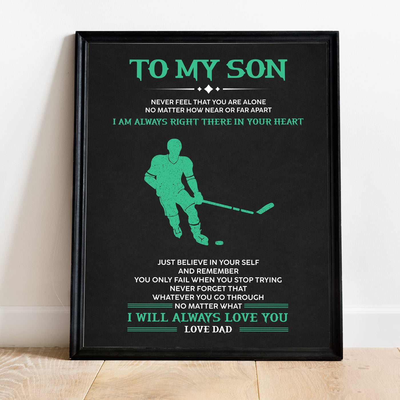 "To My Son -I'm Always There In Your Heart" Inspirational Family Wall Art Sign -11x14" Typographic Poster Print -Ready to Frame. Loving Message for Any Son. Great Keepsake Gift Love Dad!