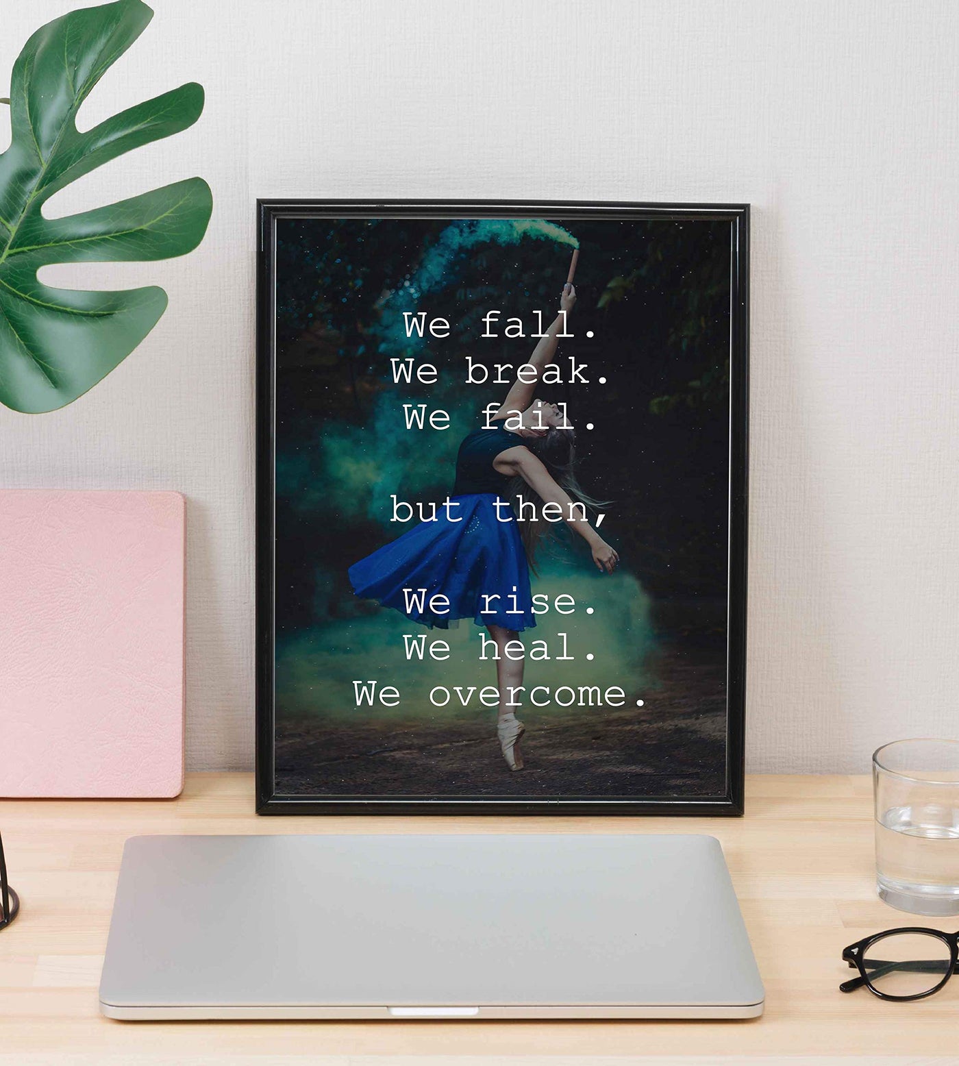 We Fall-Break-Fail Then We-Rise-Heal-Overcome- Motivational Wall Art Sign- 8 x 10" Modern Typographic Print-Ready to Frame. Inspirational Home-Office-School-Dorm Decor. Great Gift of Motivation!