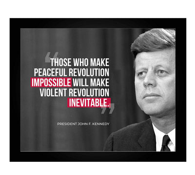 John F. Kennedy Quotes Wall Art-"Those Who Make Peaceful Resolution Impossible"- 10 x 8" Political Poster Print-Ready to Frame. JFK Presidential Portrait. Patriotic Home-Office-School-Library Decor!