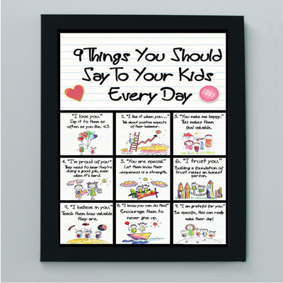 9 Things To Say To Kids Everyday Family Sign- Motivational Wall Art- 8 x 10" Print Wall Decor-Ready to Frame. Modern Sign Replica Print for Home-School. Encouraging Reminders For Parents & Teachers.