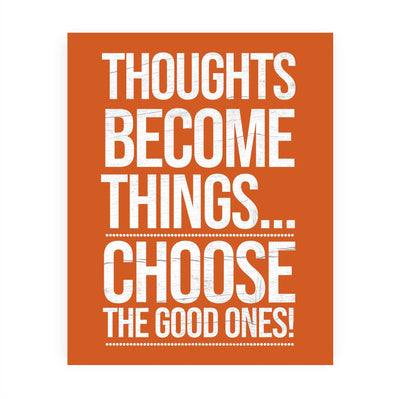 Thoughts Become Things-Choose Good Ones-Motivational Wall Art Decor -8 x 10" Rustic Inspirational Print -Ready to Frame. Modern Sign for Home-Office-Classroom-Gym Decor. Great Gift for Motivation!