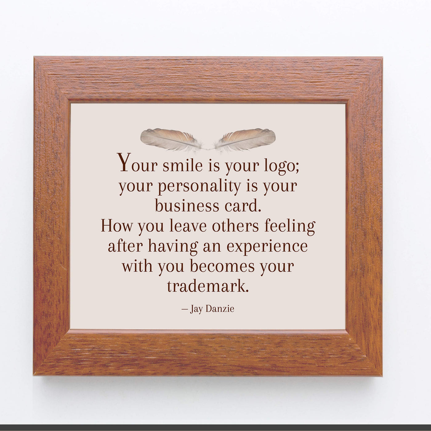 Your Smile Is Your Logo Inspirational Quotes Wall Decor -10 x 8" Distressed Art Print with Feather Images-Ready to Frame. Motivational Home-Office-Desk-School Decor. Great Reminder on Kindness!