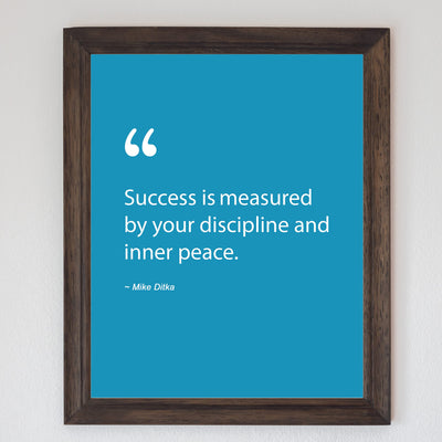 Mike Ditka Quotes-"Success Measured By Discipline & Inner Peace" Motivational Wall Art -8 x 10" Inspirational Football Print-Ready to Frame. Home-Office-Work-Gym Decor. Great Gift for Bears Fans!