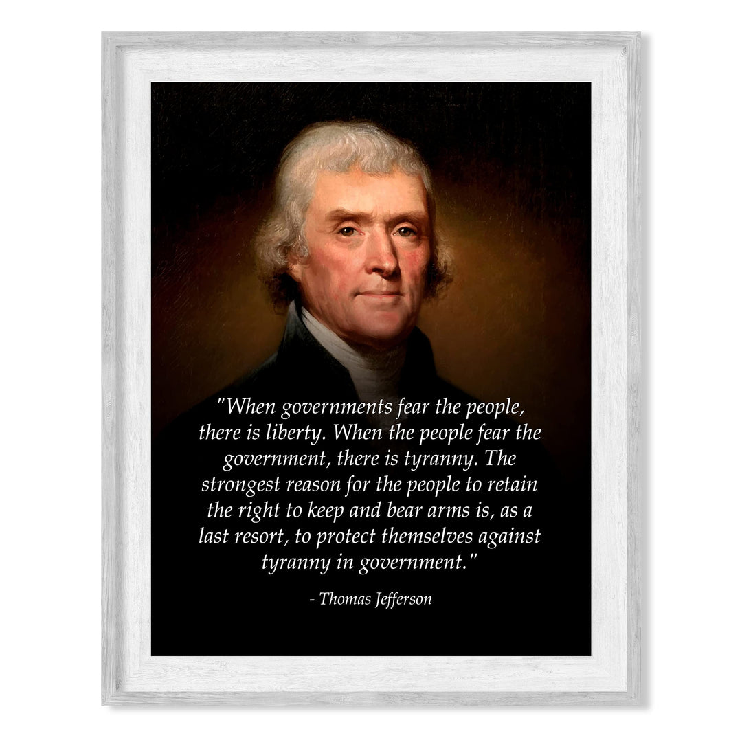 Thomas Jefferson Quotes-"When Governments Fear the People, There Is Liberty"-8x10" Political Wall Art Print-Ready to Frame. Jefferson Presidential Portrait Replica. Home-Office-School-Library Decor.