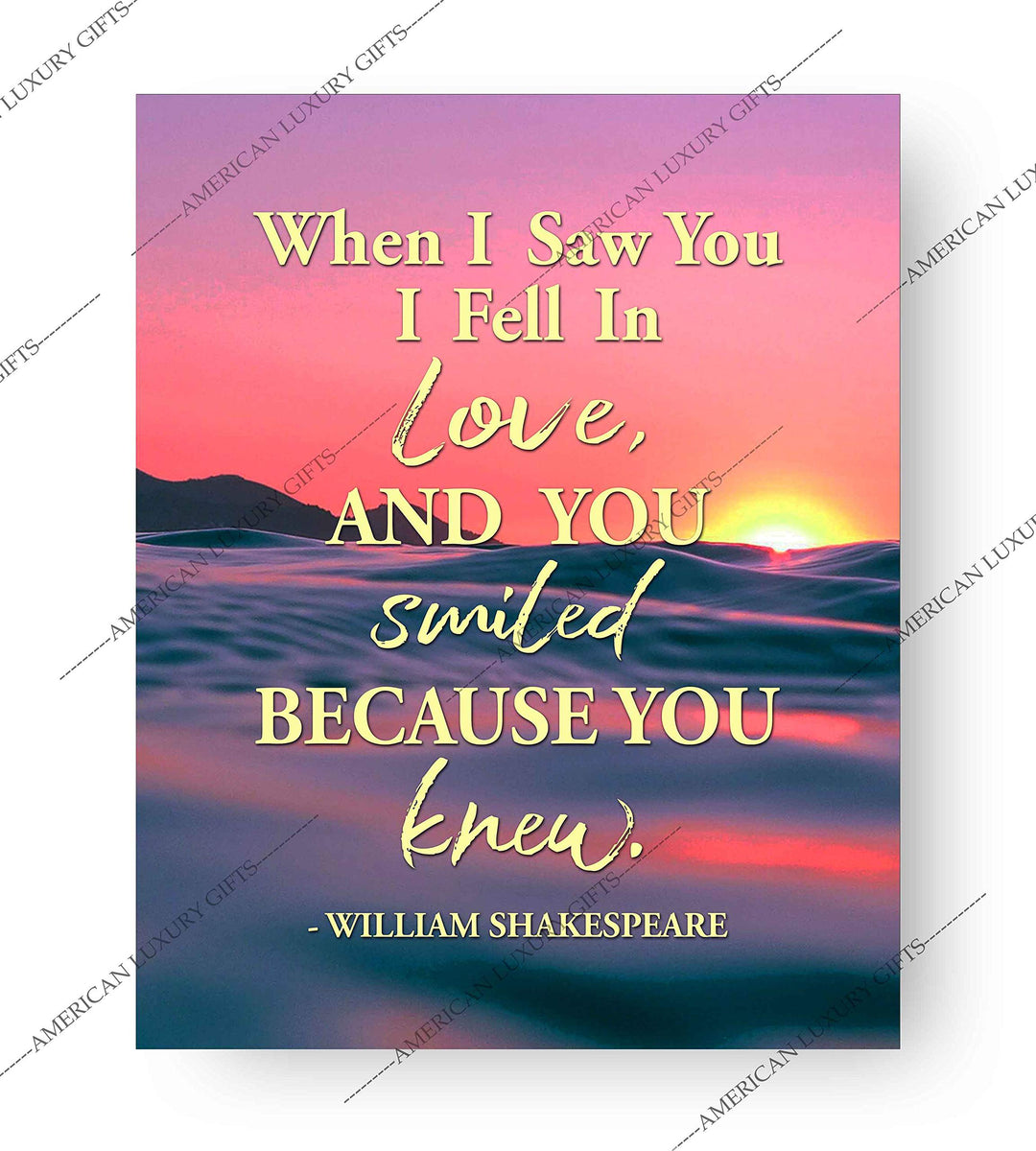 Shakespeare Quotes-"When I Saw You I Fell In Love"-Literary Wall Art Sign. 8 x 10" Romantic Ocean Sunset Poster Print-Ready to Frame. Inspirational Home-Bedroom-Office Decor. Great Wedding Gift!