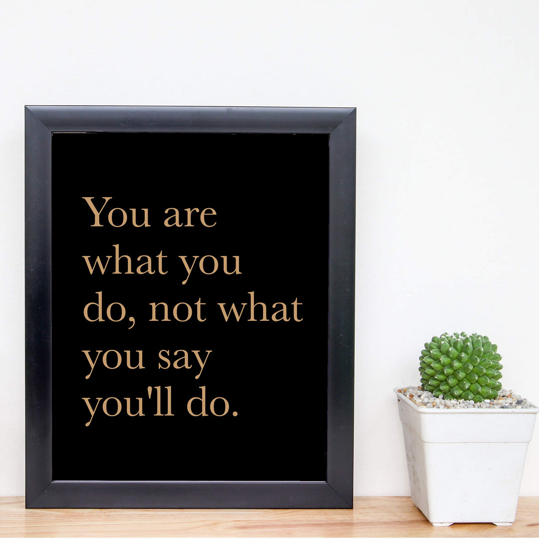 ?You Are What You Do-Not What You Say You&