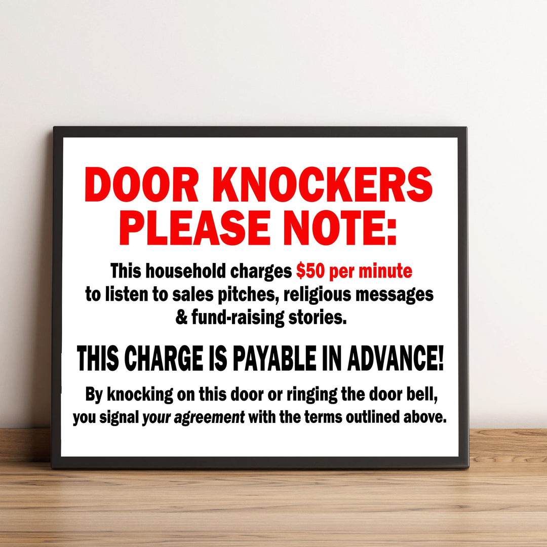 Door Knockers Please Note-This House Charges $50/Minute Funny No Soliciting Front Door Sign-10 x 8" Sarcastic Wall Art Print-Ready to Frame. Home-Office-Welcome Decor. Great Novelty Sign-Fun Gift!