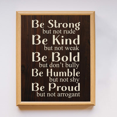 Be Strong, Not Rude-Be Kind, Not Weak- Motivational Quotes Wall Art - 11 x 14" Inspirational Typographic Print-Ready to Frame. Home-Office-School-Gym-Dorm Decor. Great Reminders-Life Lessons!