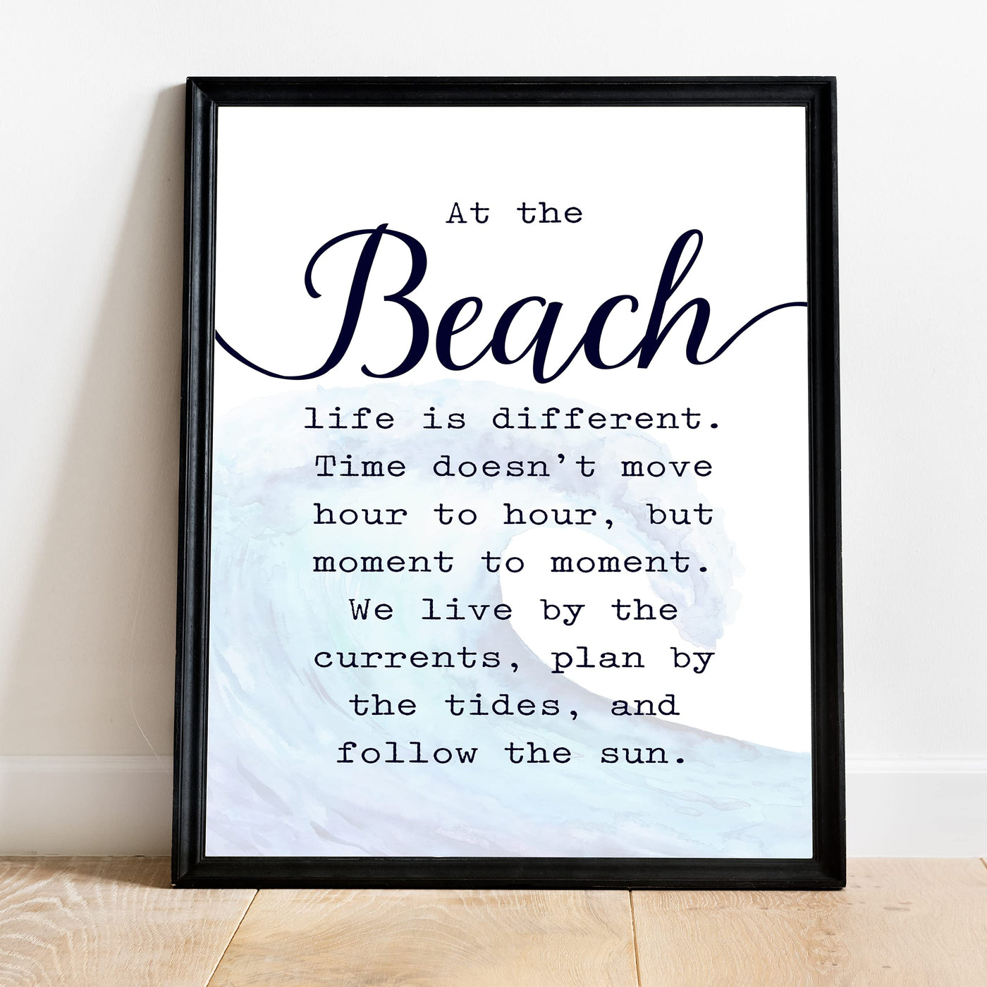 At the Beach-Life Is Different Inspirational Beach Wall Sign -11 x 14" Ocean Wave Wall Art Print-Ready to Frame. Rustic Coastal Decor for Home-Beach House-Nautical Themes! Great Reminder to Relax!