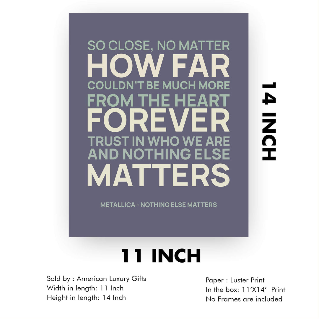 Metallica Song Lyrics Wall Art- ?Nothing Else Matters?- 11 x 14" Typographic Song Art Print-Ready to Frame. Modern Home-Office-Studio D?cor. Perfect Gift for Musicians, Metallica Fans &amp; Inspiration.