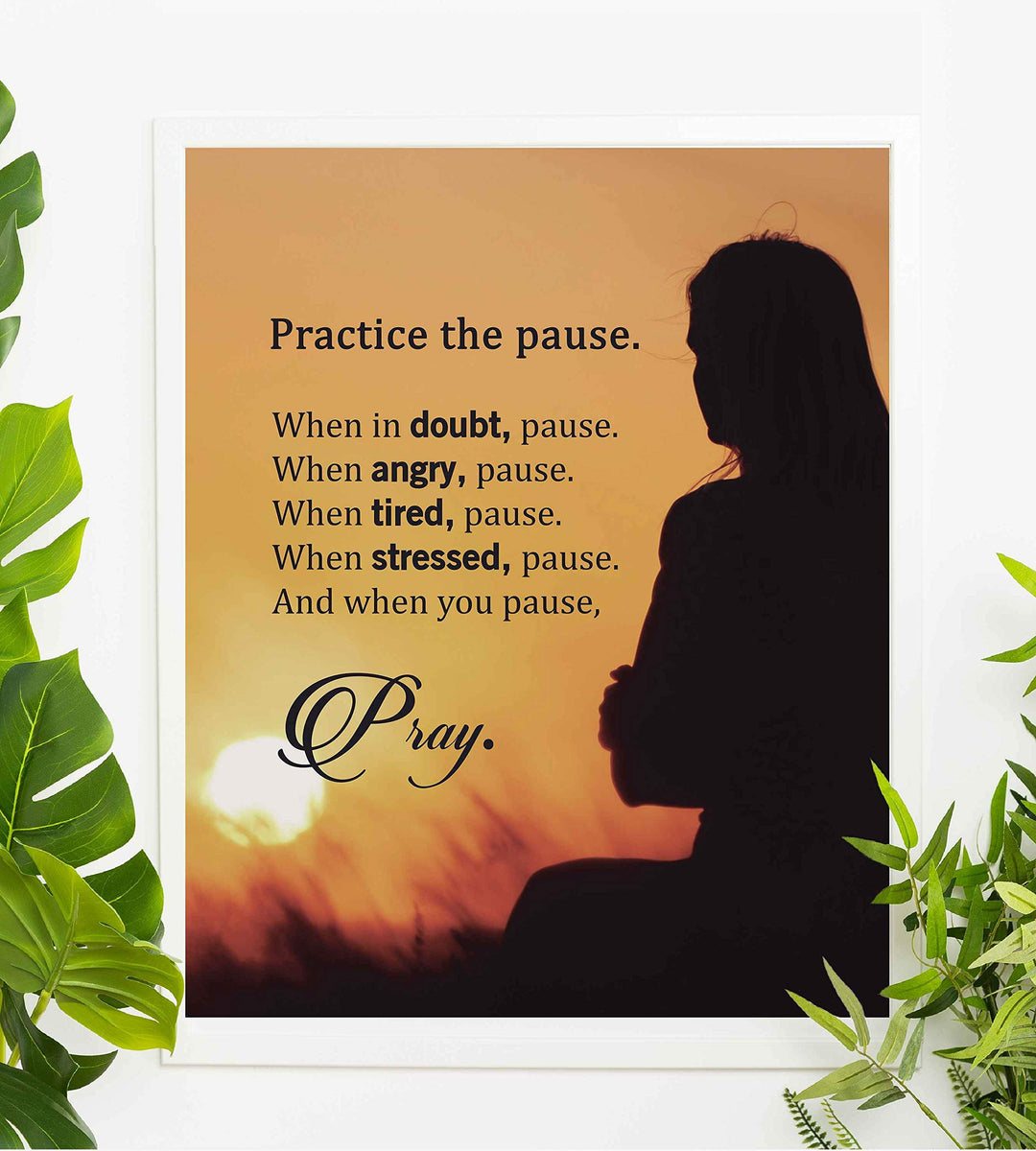Practice the Pause-Pray-Inspirational Quotes Wall Art-8 x 10" Spiritual Wall Decor-Ready to Frame. Sunset Print w/Silhouette Image. Ideal Home-Office-Studio Decor. Reminder-Take Time for Yourself!