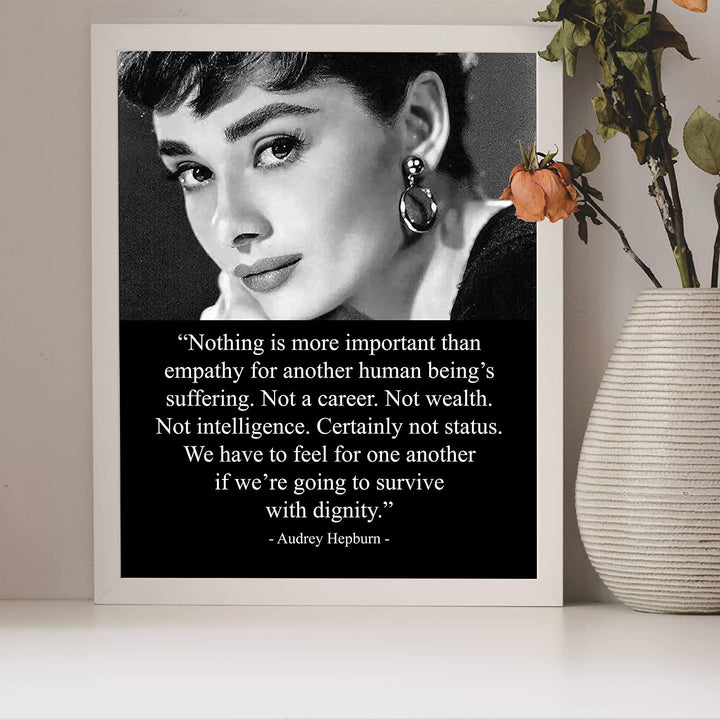 "Nothing Is More Important Than Empathy"-Audrey Hepburn Quotes- 8 x 10"