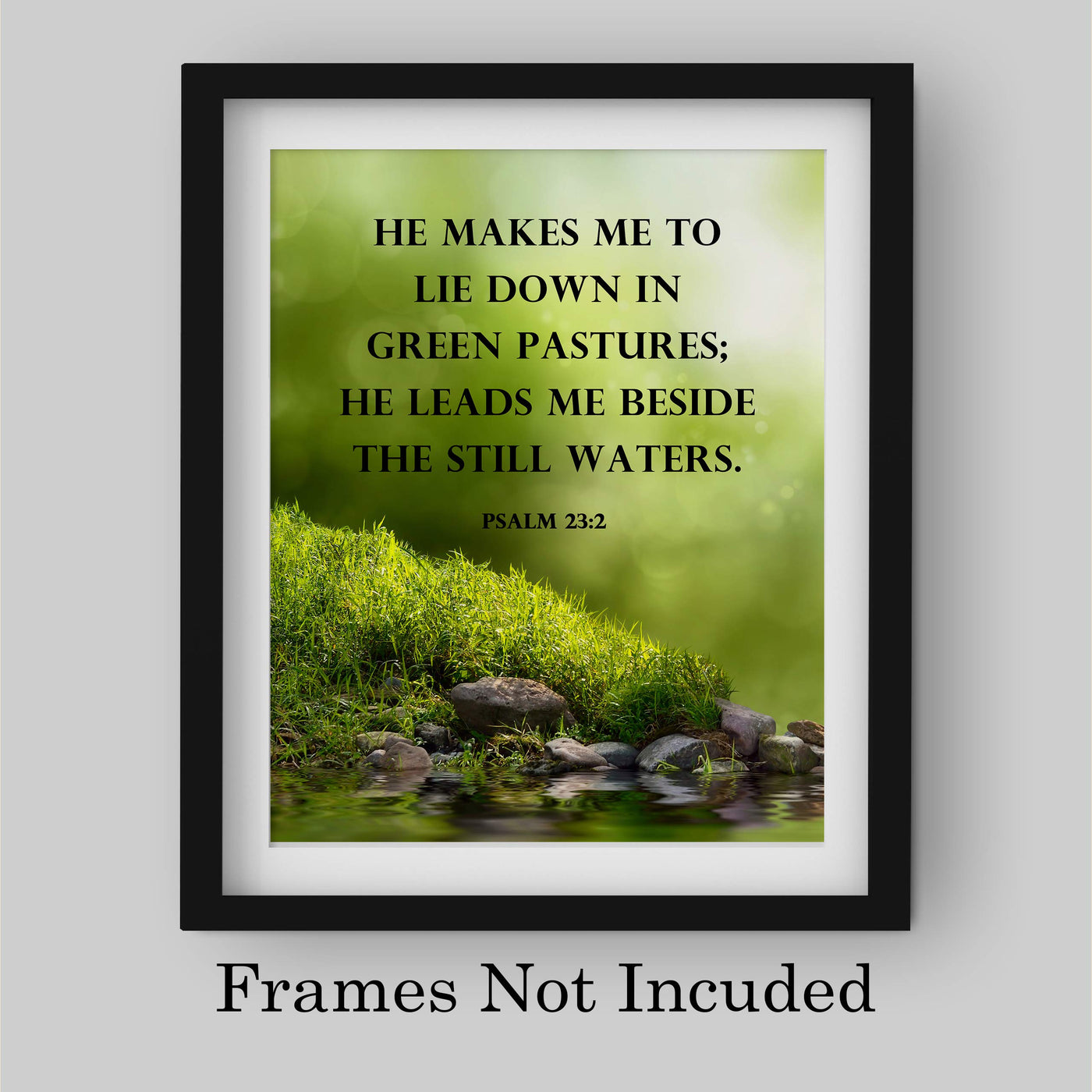 He Leads Me Beside the Still Waters-Psalms 23:2- Bible Verse Wall Art -8 x 10 Scripture Wall Print- Ready to Frame. Religious Home-Office-Sunday School Decor. Great Christian Gift of Faith!