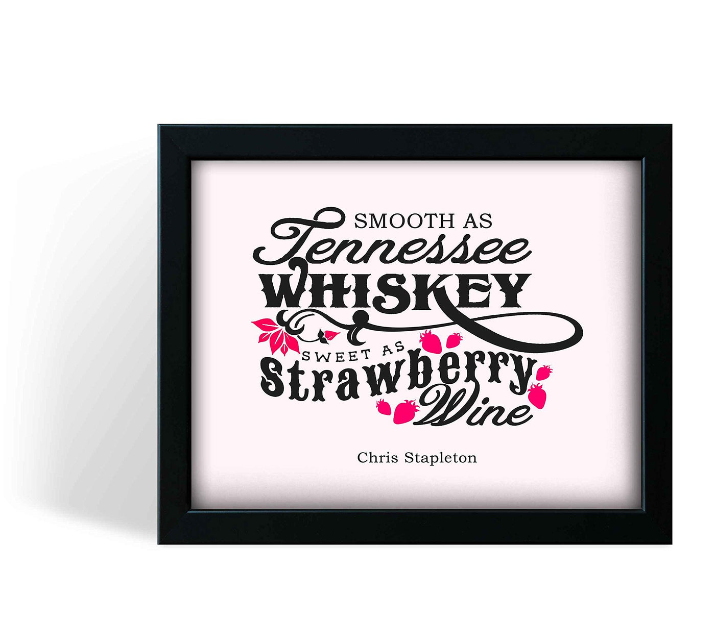 Chris Stapleton-"Tennessee Whiskey-Strawberry Wine"-Song Lyrics Wall Art-10 x 8" Typographic Music Poster Print-Ready to Frame. Home-Farmhouse-Studio-Cave Decor. Great Gift for Pop-Country Fans!