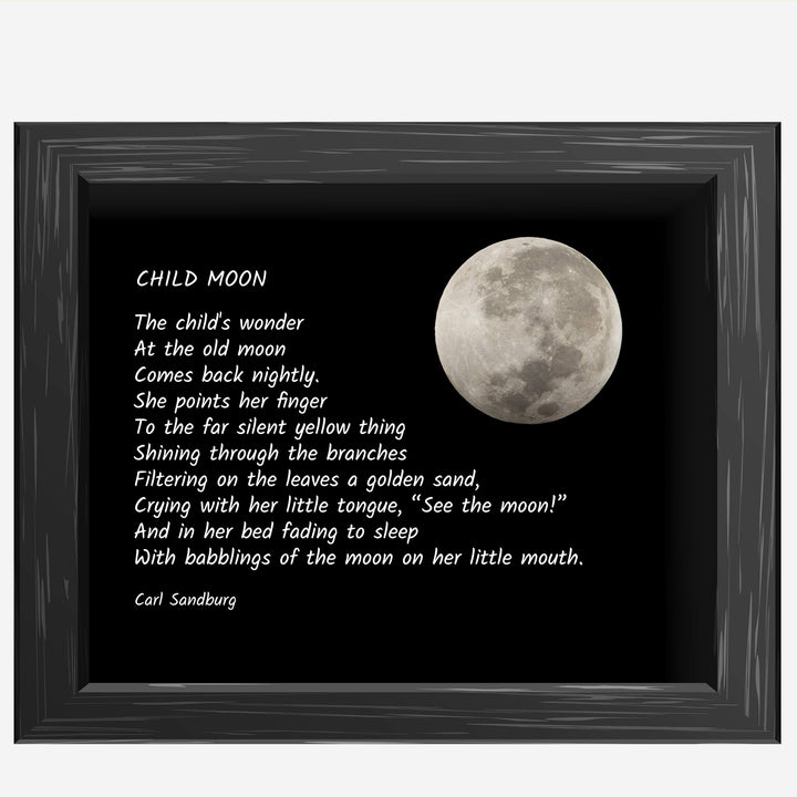 Carl Sandburg Quotes-?Child Moon" Poetic Wall Art Sign -10x8" Inspirational Poster Print with Full Moon Image-Ready to Frame. Home-Office-Classroom-Library Decor. Perfect Nursery-Kids Bedroom Sign!