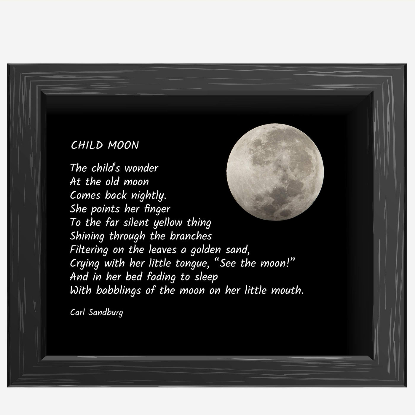 Carl Sandburg Quotes-?Child Moon" Poetic Wall Art Sign -10x8" Inspirational Poster Print with Full Moon Image-Ready to Frame. Home-Office-Classroom-Library Decor. Perfect Nursery-Kids Bedroom Sign!
