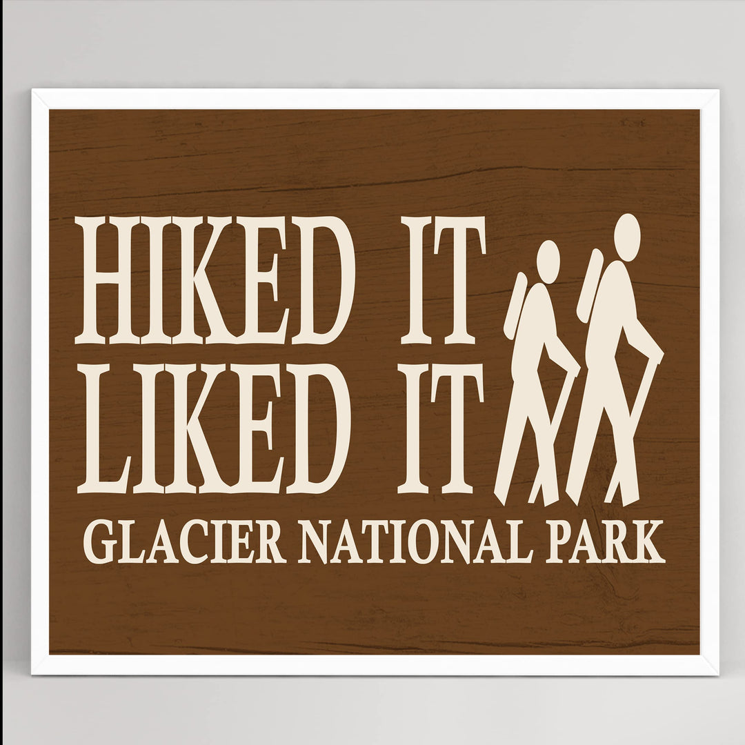 Glacier National Park-Hiked It, Liked It-Rustic Wall Decor Print- 10 x 8" Funny Outdoors Print-Ready to Frame. Replica Distressed Wood Design for Home-Cabin-Deck-Lodge-Lake. Printed on Photo Paper.