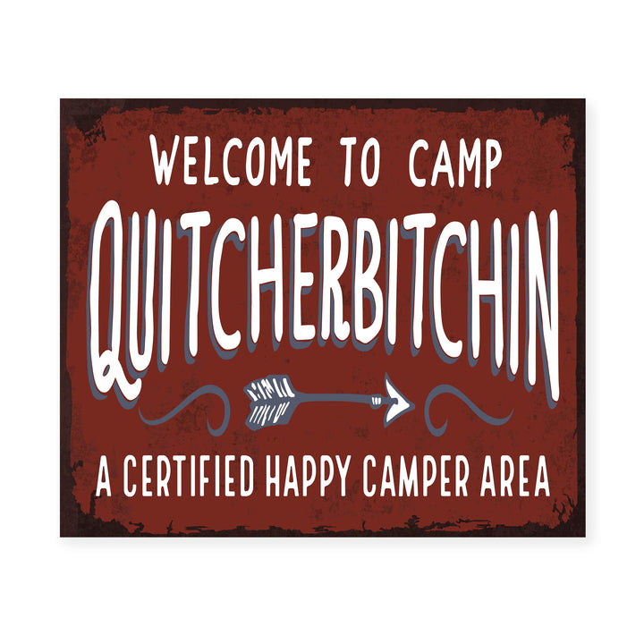Welcome to Camp Quitcherbitchin-Funny Cabin &amp; Lodge Wall Art Sign -10 x 8" Rustic Great Outdoors Print -Ready to Frame. Home-Lake-Beach House-Deck-Patio Decor! Fun Gift! Printed on Photo Paper.