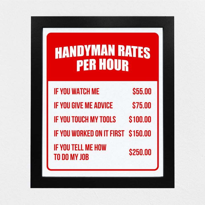Handyman Rates Per Hour Funny Wall Sign -8 x 10" Rustic Wall Art Print -Ready to Frame. Home-Office-Bar-Garage-Shop Decor. Perfect Decoration for Dad, Military, &amp; Veterans! Printed on Photo Paper.