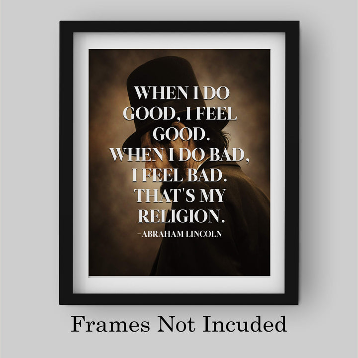 Abraham Lincoln Quotes-"When I Do Good I Feel Good"-Motivational Wall Art-8 x 10" Typographic Sunset Print-Ready to Frame. Inspirational Home-Office-Studio-History Decor. Great Gift of Motivation!