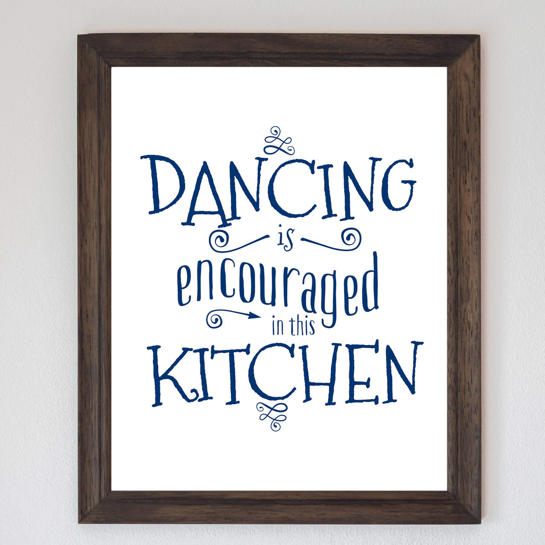 Dancing Is Encouraged In This Kitchen Funny Wall Art Sign- 8 x 10" Typographic Poster Print-Ready to Frame. Rustic Home-Kitchen-Farmhouse Decor. Great Housewarming Gift! Fun Decoration for All!