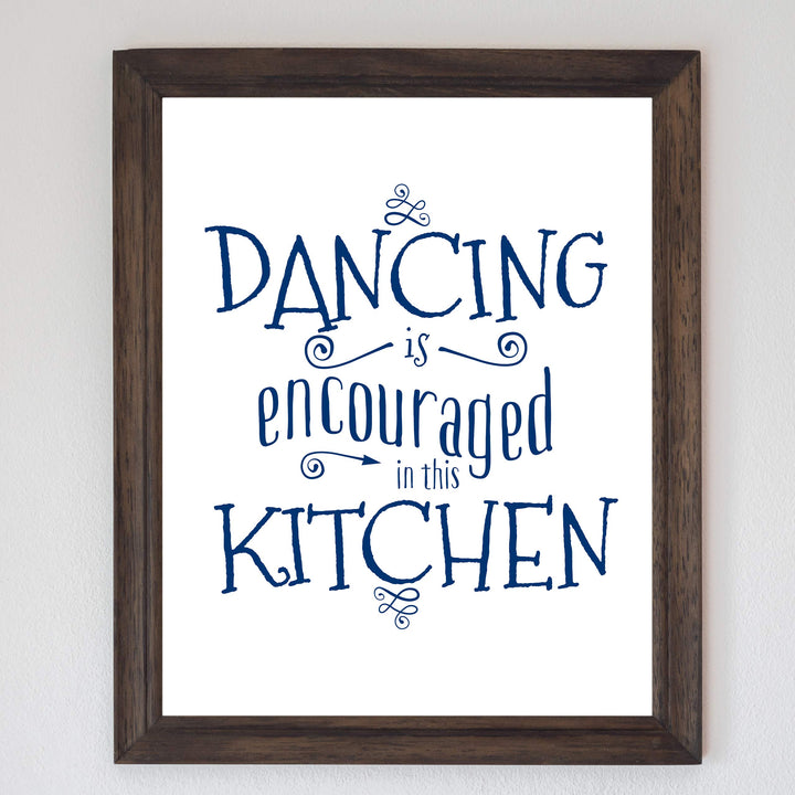 Dancing Is Encouraged In This Kitchen Funny Wall Art Sign- 8 x 10" Typographic Poster Print-Ready to Frame. Rustic Home-Kitchen-Farmhouse Decor. Great Housewarming Gift! Fun Decoration for All!