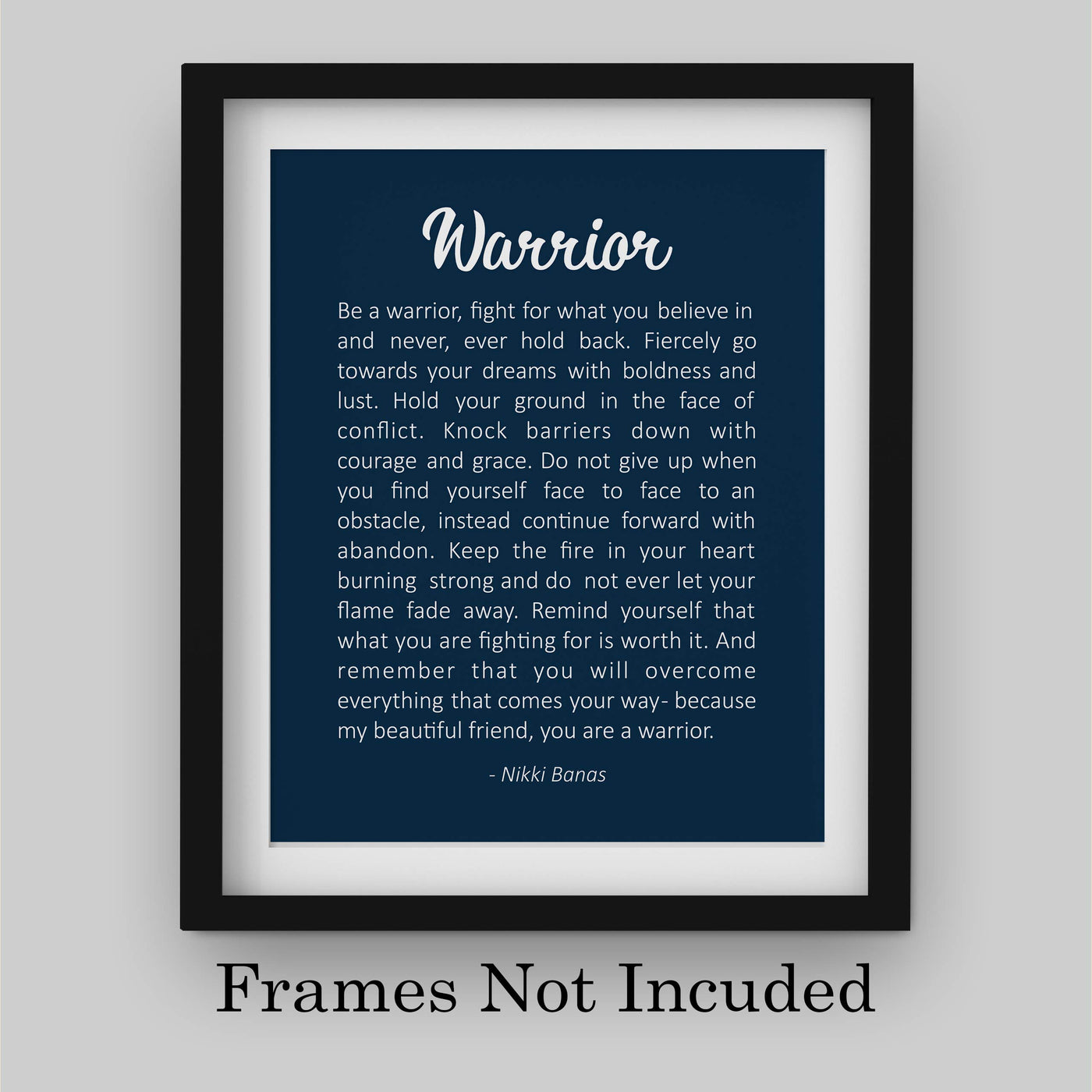 Be A Warrior-Fight For What You Believe In Inspirational Quotes Wall Art -8 x 10" Fierce Motivational Wall Print-Ready to Frame. Great Home-Office-Studio-Dorm Decor. Perfect Gift of Motivation!