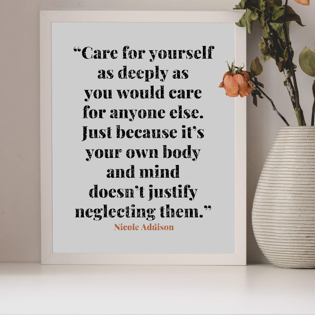 Care For Yourself As Deeply As You Care For Anyone Else-Inspirational Quotes Wall Print -8 x 10" Typographic Wall Art-Ready to Frame. Modern Home-Office-School Decor. Positive Message For Everyone!