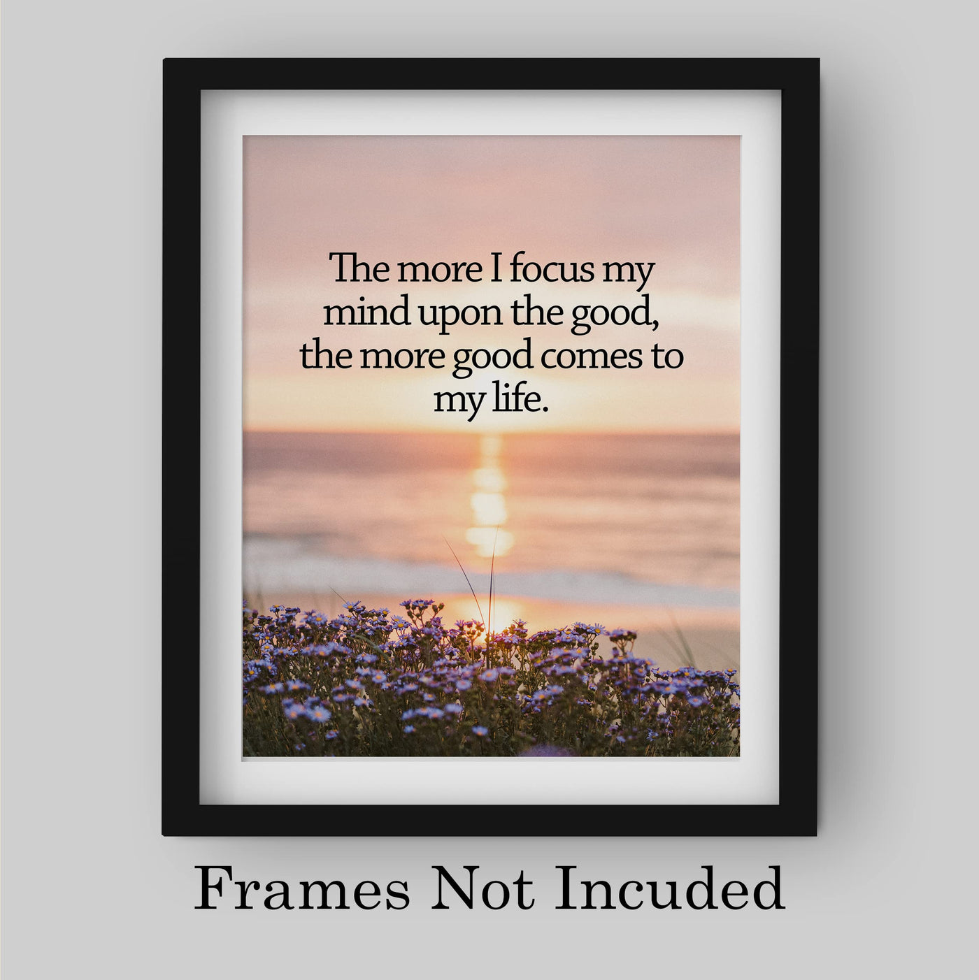 Focus My Mind On the Good Motivational Wall Art Decor -8 x 10" Inspirational Beach Sunset Print-Ready to Frame. Perfect Decor for Home-Office-Work-Desk Sign-Ocean Themes. Great Gift of Motivation!