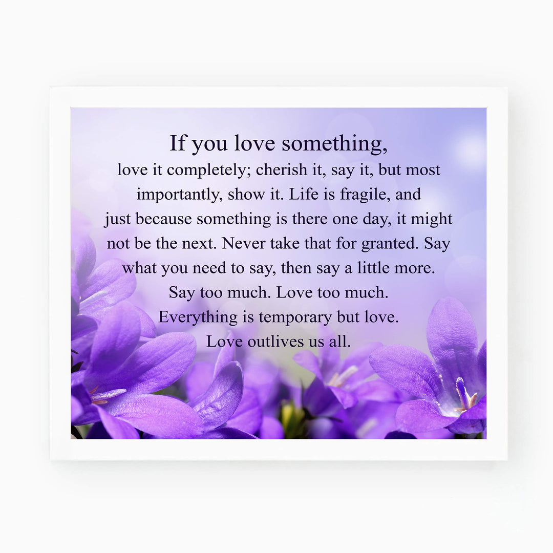 If You Love Something-Inspirational Wall Art -10 x 8" Love &amp; Marriage Poster Print -Ready to Frame. Floral Typographic Design. Perfect for Home-Office-Studio Decor. Great Gift of Inspiration!
